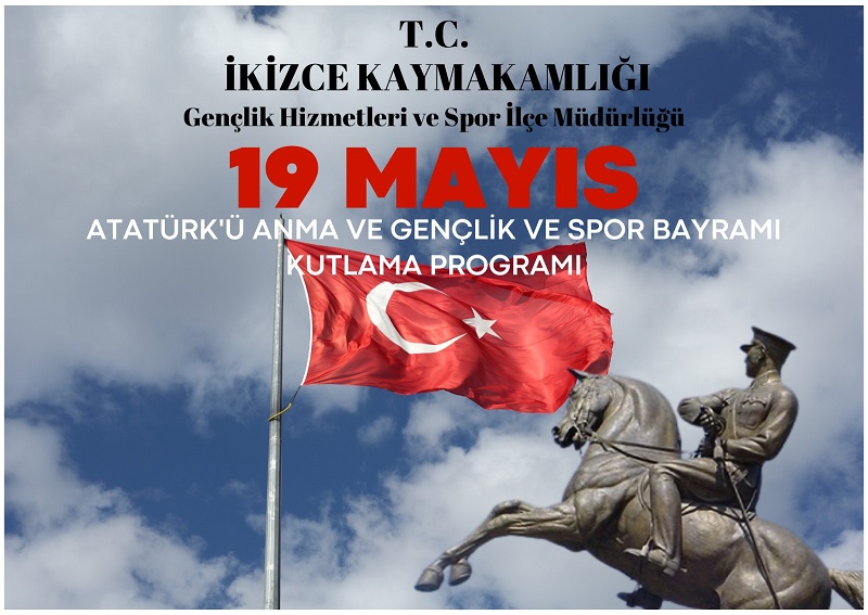 İkizce de 19 Mayıs Atatürk'ü Anma Gençlik ve Spor Bayramı kutlama